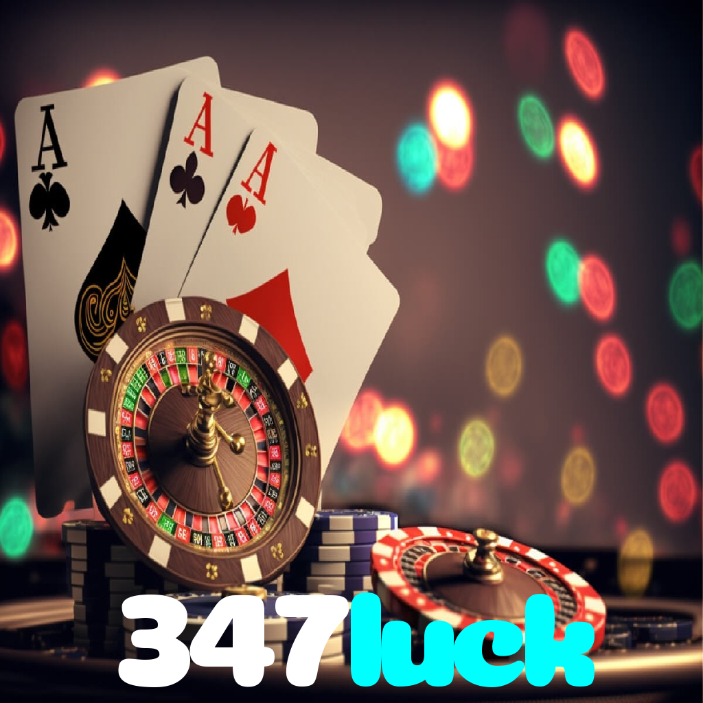 347luck：Jogue poker, aposte no futebol e ganhe em grandes jogos de cassino!